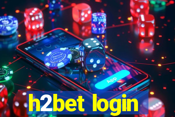 h2bet login